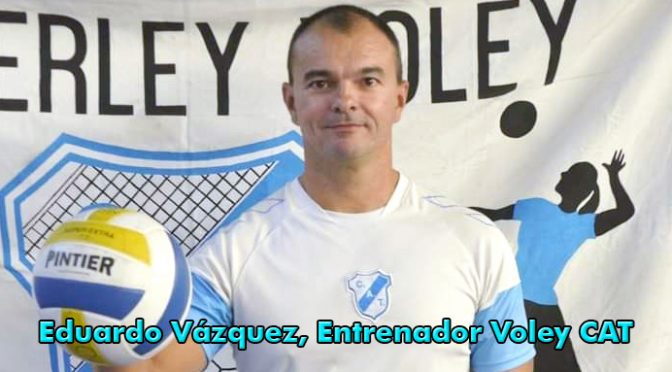 Eduardo Vázquez «Este año la división femenina de vóley del club viene en un gran momento»